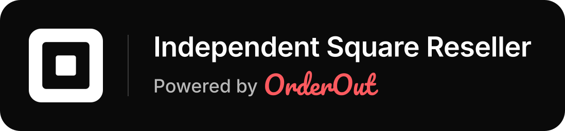 Independent Square Reseller. Powered by OrderOut.
